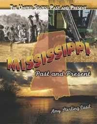 Mississippi (United States: Past and Present) （Library Binding）