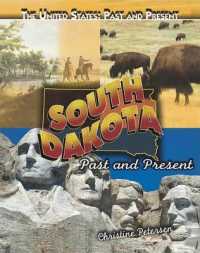 South Dakota (United States: Past and Present) （Library Binding）