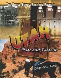 Utah (United States: Past and Present) （Library Binding）