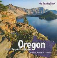 Oregon (Our Amazing States)
