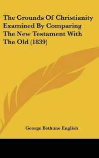 The Grounds of Christianity Examined by Comparing the New Testament with the Old (1839)