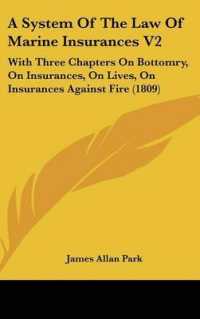 A System of the Law of Marine Insurances V2 : With Three Chapters on Bottomry, on Insurances, on Lives, on Insurances against Fire (1809)