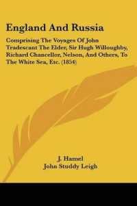England and Russia : Comprising the Voyages of John Tradescant the Elder, Sir Hugh Willoughby, Richard Chancellor, Nelson, and Others, to the White Sea, Etc. (1854)