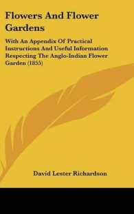 Flowers and Flower Gardens : With an Appendix of Practical Instructions and Useful Information Respecting the Anglo-Indian Flower Garden (1855)