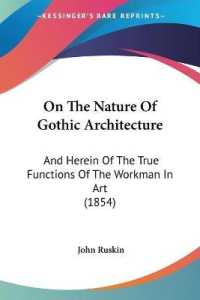 On the Nature of Gothic Architecture : And Herein of the True Functions of the Workman in Art (1854)