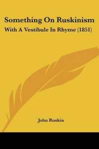 Something on Ruskinism : With a Vestibule in Rhyme (1851)
