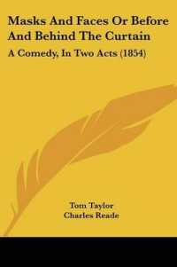 Masks and Faces or before and Behind the Curtain : A Comedy, in Two Acts (1854)