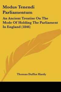 Modus Tenendi Parliamentum : An Ancient Treatise on the Mode of Holding the Parliament in England (1846)