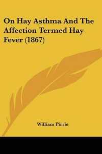 On Hay Asthma and the Affection Termed Hay Fever (1867)