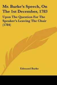 Mr. Burke's Speech, on the 1st December, 1783 : Upon the Question for the Speaker's Leaving the Chair (1784)