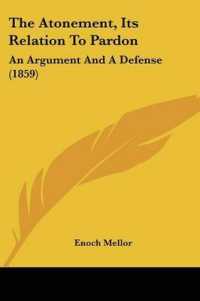 The Atonement, Its Relation to Pardon : An Argument and a Defense (1859)