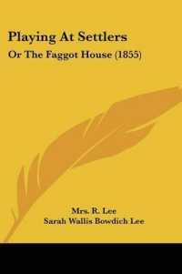 Playing at Settlers : Or the Faggot House (1855)