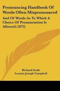 Pronouncing Handbook of Words Often Mispronounced : And of Words as to Which a Choice of Pronunciation Is Allowed (1873)