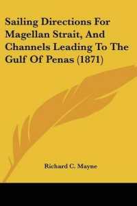 Sailing Directions for Magellan Strait, and Channels Leading to the Gulf of Penas (1871)