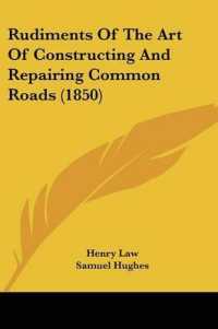 Rudiments of the Art of Constructing and Repairing Common Roads (1850)
