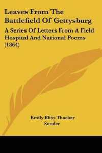Leaves from the Battlefield of Gettysburg : A Series of Letters from a Field Hospital and National Poems (1864)