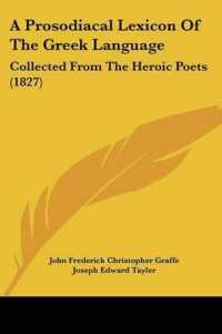 A Prosodiacal Lexicon of the Greek Language : Collected from the Heroic Poets (1827)