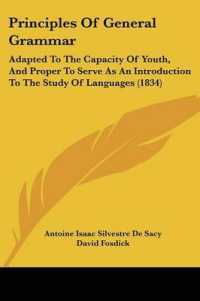 Principles of General Grammar : Adapted to the Capacity of Youth, and Proper to Serve as an Introduction to the Study of Languages (1834)