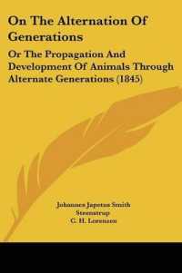 On the Alternation of Generations : Or the Propagation and Development of Animals through Alternate Generations (1845)