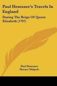 Paul Hentzner's Travels in England : During the Reign of Queen Elizabeth (1797)