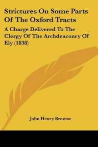 Strictures on Some Parts of the Oxford Tracts : A Charge Delivered to the Clergy of the Archdeaconry of Ely (1838)