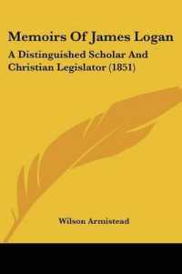 Memoirs of James Logan : A Distinguished Scholar and Christian Legislator (1851)