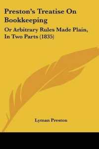 Preston's Treatise on Bookkeeping : Or Arbitrary Rules Made Plain, in Two Parts (1835)