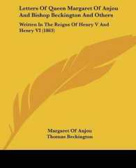 Letters of Queen Margaret of Anjou and Bishop Beckington and Others : Written in the Reigns of Henry V and Henry VI (1863)