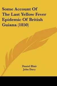 Some Account of the Last Yellow Fever Epidemic of British Guiana (1850)