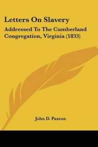 Letters on Slavery : Addressed to the Cumberland Congregation, Virginia (1833)