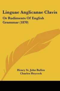 Linguae Anglicanae Clavis : Or Rudiments of English Grammar (1870)