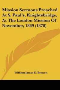 Mission Sermons Preached at S. Paul's, Knightsbridge, at the London Mission of November, 1869 (1870)