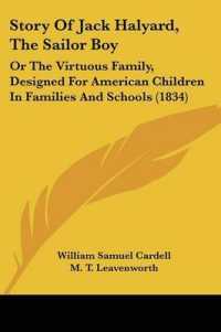 Story of Jack Halyard, the Sailor Boy : Or the Virtuous Family, Designed for American Children in Families and Schools (1834)