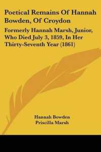 Poetical Remains of Hannah Bowden, of Croydon : Formerly Hannah Marsh, Junior, Who Died July 3, 1859, in Her Thirty-Seventh Year (1861)