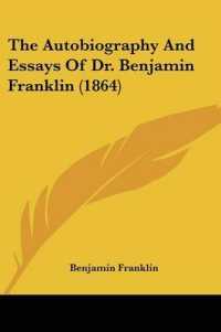 The Autobiography and Essays of Dr. Benjamin Franklin (1864)