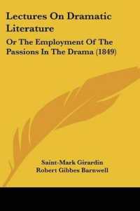 Lectures on Dramatic Literature : Or the Employment of the Passions in the Drama (1849)