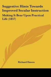 Suggestive Hints Towards Improved Secular Instruction : Making It Bear upon Practical Life (1857)