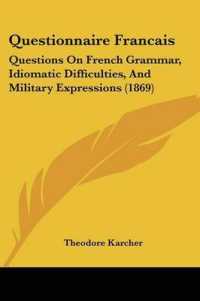 Questionnaire Francais : Questions on French Grammar, Idiomatic Difficulties, and Military Expressions (1869)