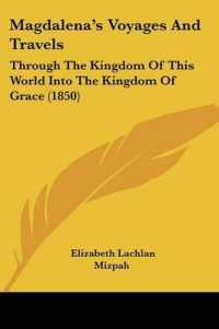 Magdalena's Voyages and Travels : Through the Kingdom of This World into the Kingdom of Grace (1850)