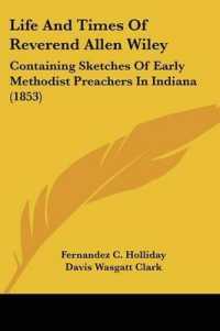 Life and Times of Reverend Allen Wiley : Containing Sketches of Early Methodist Preachers in Indiana (1853)