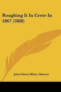 Roughing It in Crete in 1867 (1868)