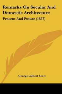 Remarks on Secular and Domestic Architecture : Present and Future (1857)