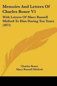 Memoirs and Letters of Charles Boner V1 : With Letters of Mary Russell Mitford to Him during Ten Years (1871)