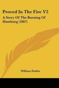 Proved in the Fire V2 : A Story of the Burning of Hamburg (1867)