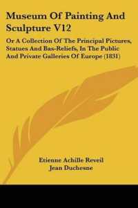 Museum of Painting and Sculpture V12 : Or a Collection of the Principal Pictures, Statues and Bas-Reliefs, in the Public and Private Galleries of Europe (1831)