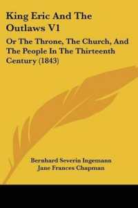 King Eric and the Outlaws V1 : Or the Throne, the Church, and the People in the Thirteenth Century (1843)