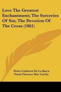 Love the Greatest Enchantment; the Sorceries of Sin; the Devotion of the Cross (1861)