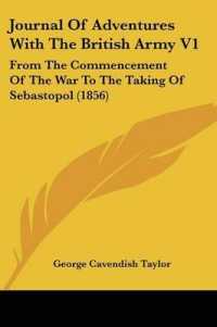 Journal of Adventures with the British Army V1 : From the Commencement of the War to the Taking of Sebastopol (1856)