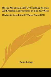 Rocky Mountain Life or Startling Scenes and Perilous Adventures in the Far West : During an Expedition of Three Years (1857)