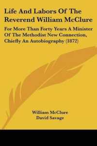 Life and Labors of the Reverend William McClure : For More than Forty Years a Minister of the Methodist New Connection, Chiefly an Autobiography (1872)